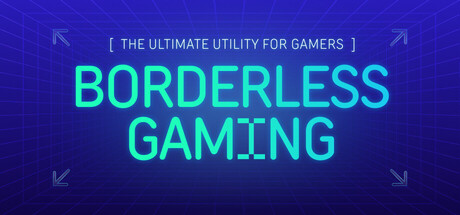 通用游戏全屏工具/Borderless Gaming-好欧游戏仓库