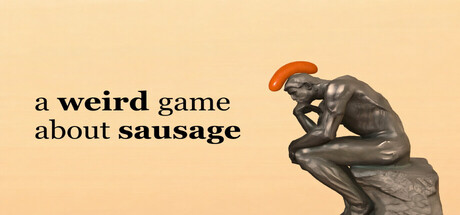 一个关于香肠的奇怪游戏/A Weird Game About Sausage-好欧游戏仓库