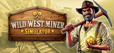 狂野西部矿工模拟器/Wild West Miner Simulator-好欧游戏仓库