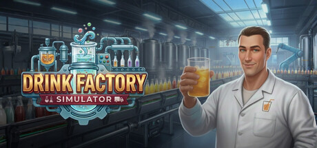 饮料工厂模拟器/Drink Factory Simulator-好欧游戏仓库