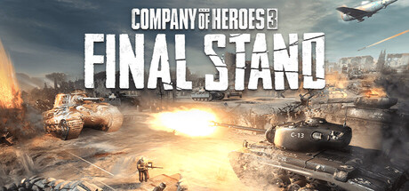 英雄连3：最终防线/Company of Heroes 3: Final Stand-好欧游戏仓库