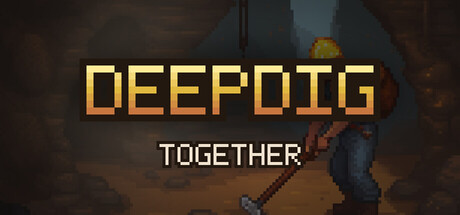 深挖同行/DeepDig: Together-好欧游戏仓库
