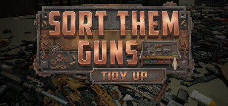 枪械整理：收纳归位/Sort Them Guns: Tidy Up-好欧游戏仓库
