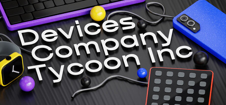 设备公司大亨/Devices Company Tycoon Inc-好欧游戏仓库