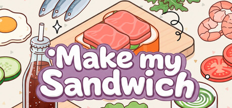 制作我的三明治/Make my Sandwich-好欧游戏仓库